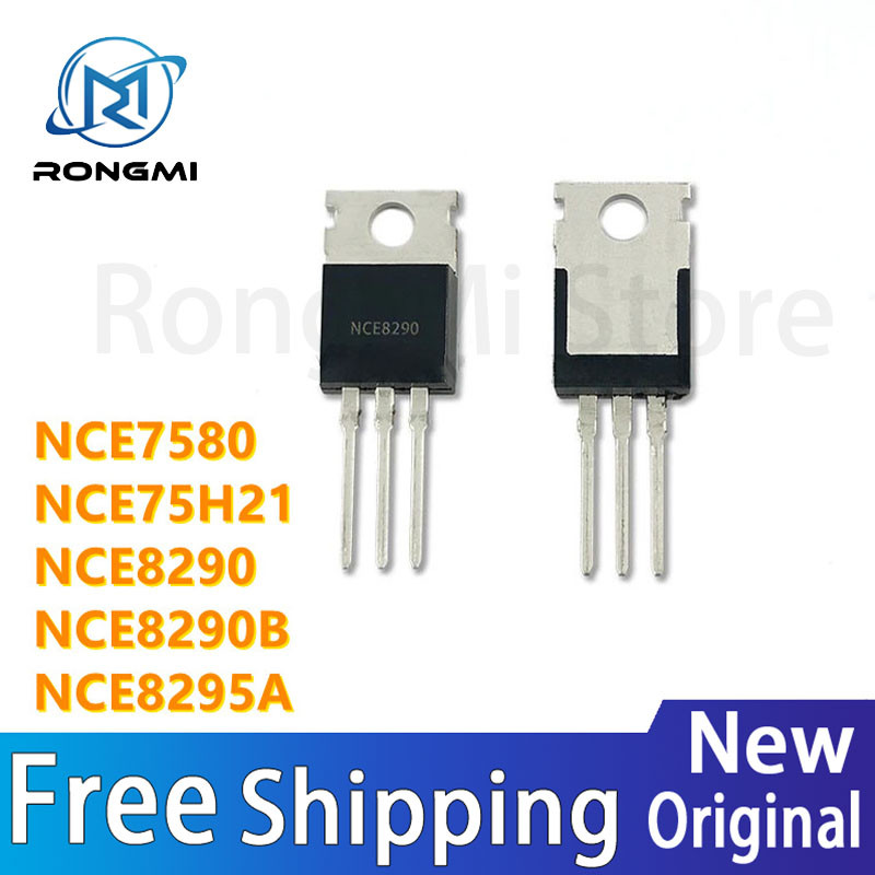 10 ชิ้น/ล็อตเดิมแท้ NCE7580 NCE75H21 NCE8290 NCE8290B NCE8295A TO-220 ในสต็อกขายส่ง