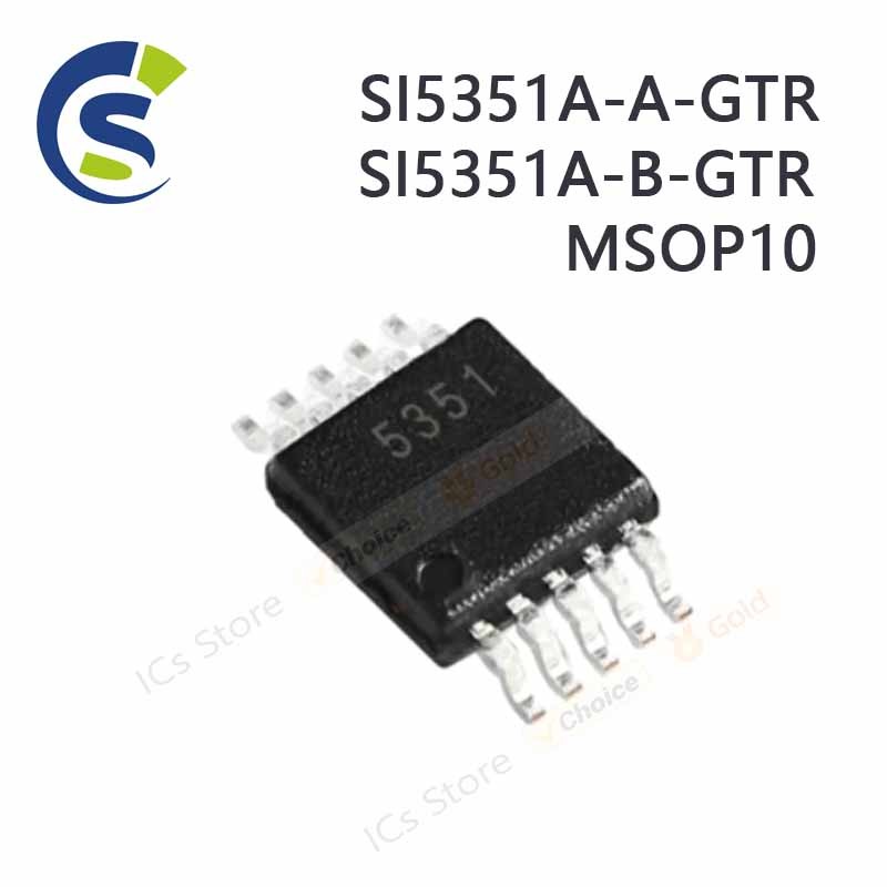 5-10PCS 100% ใหม่ SI5351 SI5351A-A-GTR 5351 SI5351A-B-GTR MSOP10 ชิปเซ็ต