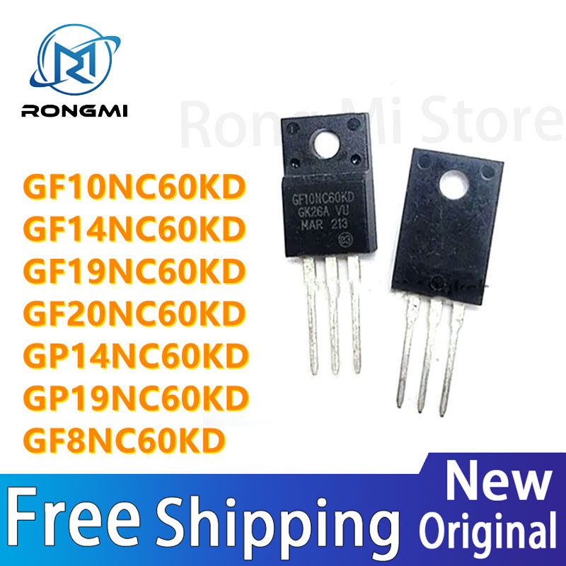 ยี่ห้อใหม่ original10 ชิ้น GF10NC60KD GF14NC60KD GF19NC60KD GF20NC60KD GP14NC60KD GP19NC60KD GF8NC60