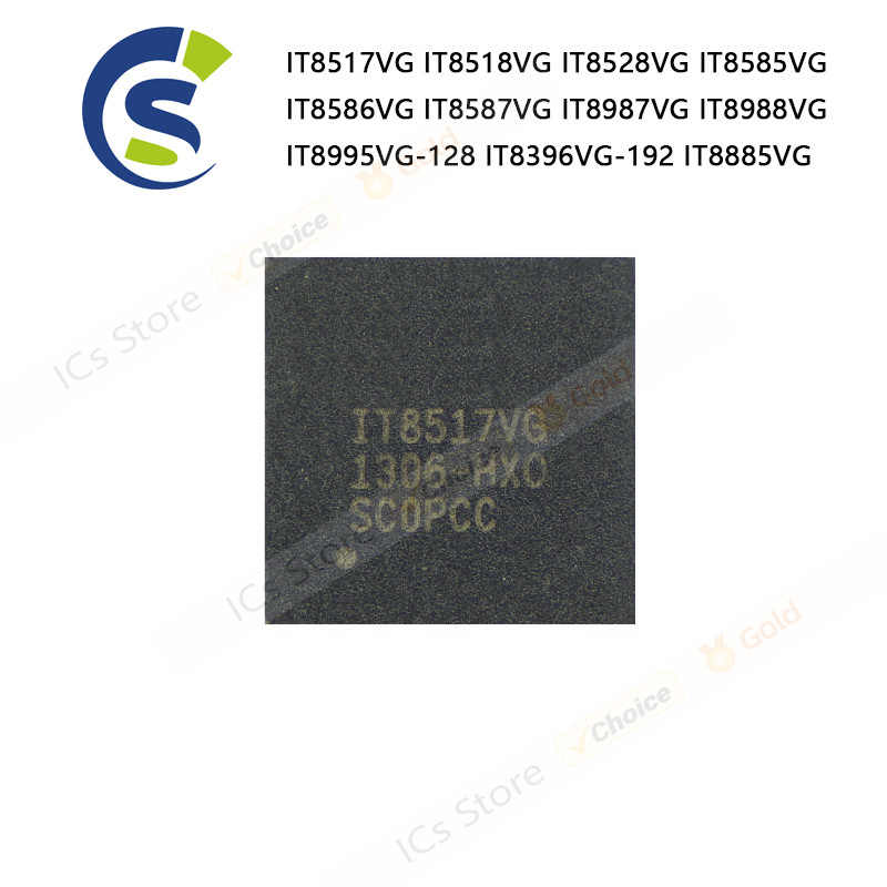 1PCS 100% ใหม่ IT8517VG IT8518VG IT8528VG IT8585VG IT8586VG IT8587VG IT8987VG IT8995VG-128 IT8396VG-