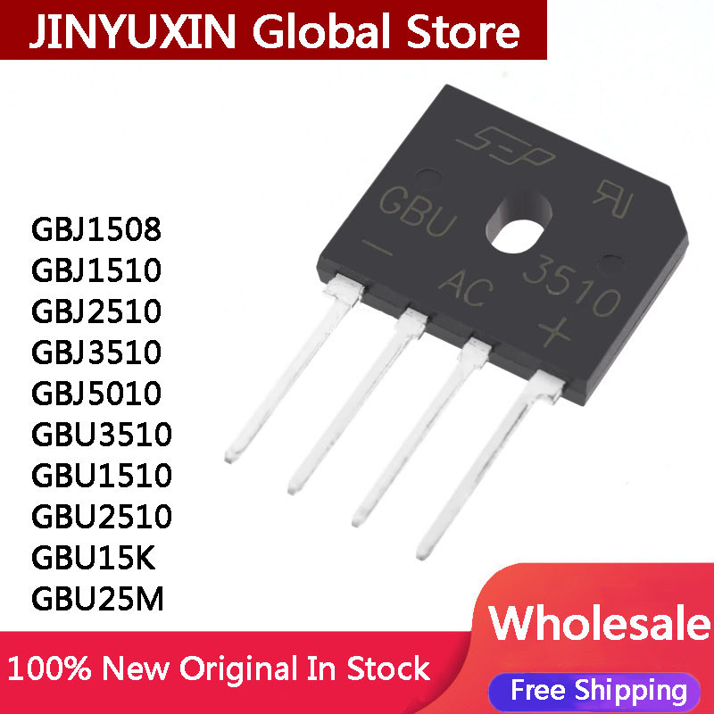 10 ชิ้นใหม่ GBJ1508 GBJ1510 GBJ2510 GBJ3510 GBJ5010 GBU3510 GBU1510 GBU2510 GBU15K GBU25M GBU1506 GB