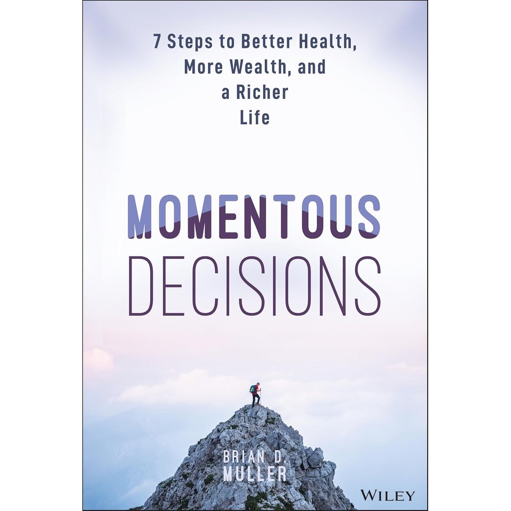 Chulabook|c321|หนังสือ|MOMENTOUS DECISIONS: 7 STEPS TO BETTER HEALTH, MORE WEALTH, AND A RICHER LIFE