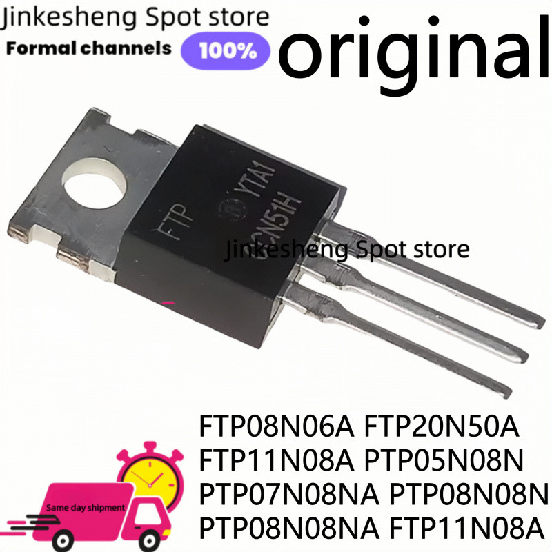 ของแท้ 10 ชิ้น FTP08N06A TO-220 FTP08N06 FTP20N50A FTP11N08A PTP05N08N PTP07N08NA PTP08N08N08NA FTP1