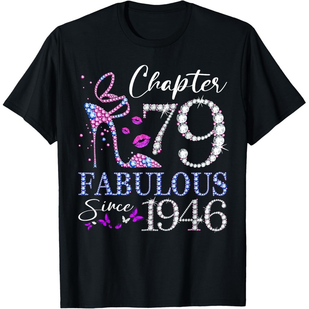 เสื้อยืดผ้าฝ้ายผู้ชาย Womens Chapter 79 EST 1946 79 Years Old 79th Birthday Queen เสื้อยืด