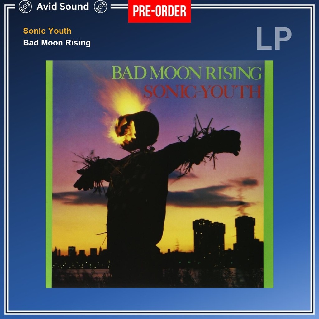 Pre-Order แผ่นเสียง Sonic Youth Bad Moon Rising ใหม่ ซีล Sonic Youth Vinyl LP