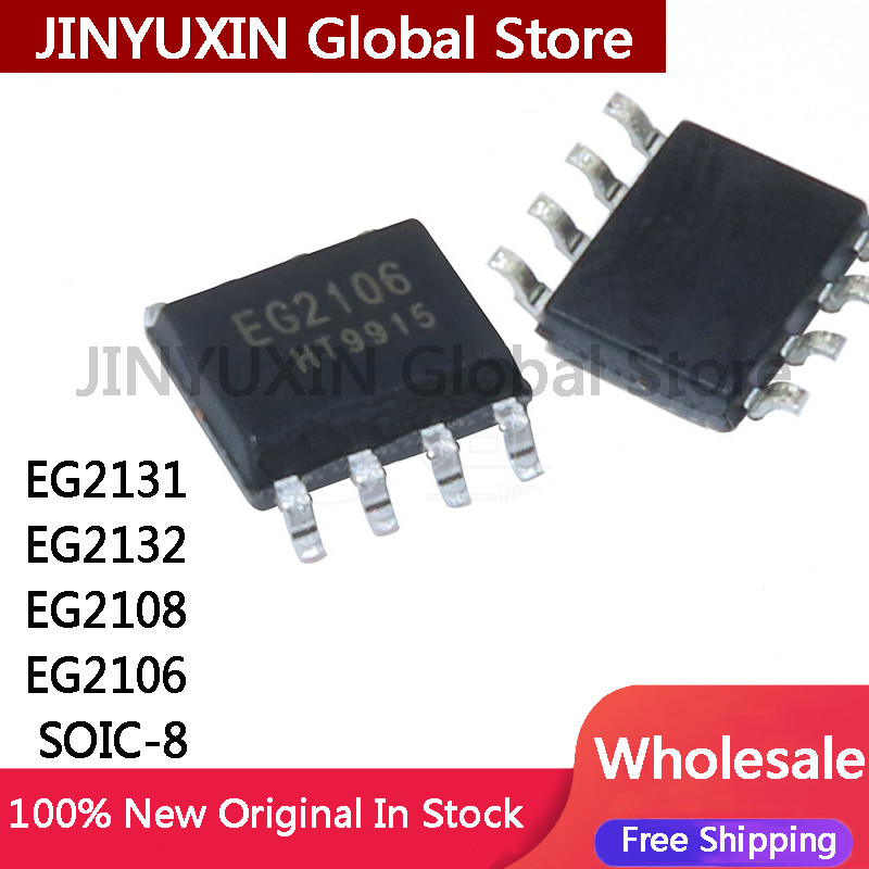 10 ชิ้น 100% ใหม่ EG2131 EG2132 EG2108 EG2106 SOIC-8 SOP8 ไดร์เวอร์ชิปยี่ห้อใหม่ชิป ic ขายส่งในสต็อก