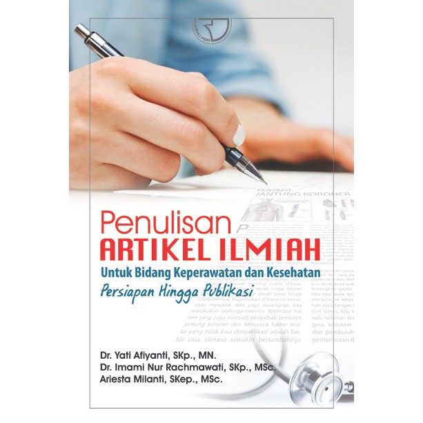 การเขียนบทความวิทยาศาสตร์สําหรับสนามพยาบาลและสุขภาพ – Yati Afiyanti RAJAWALI