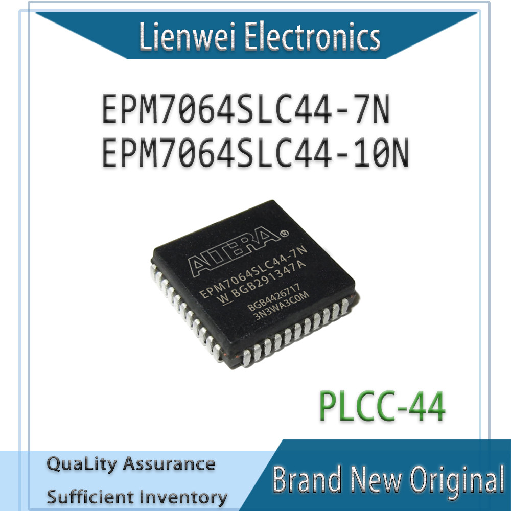 100% ใหม่ EPM7064SLC44 EPM7064SLC44-7N EPM7064SLC44-10N ชิปเซ็ต IC PLC-44