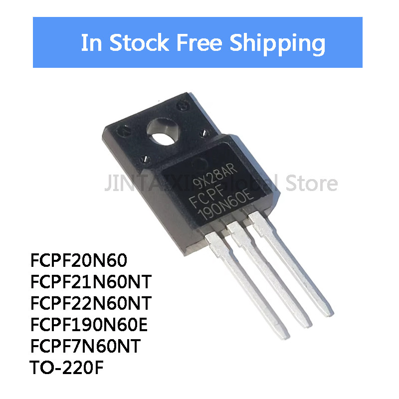 10PCS ใหม่ FCPF FCPF20N60 20N60 FCPF22N60NT FCPF22N60 FCPF190N60E FCPF190N60 FCPF21N60NT FCPF21N60 F