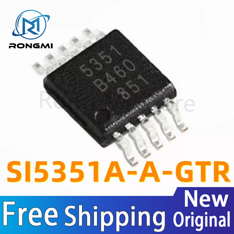 (5-10 ชิ้น) 100% ใหม่ SI5351 SI5351A-A-GTR 5351 SI5351A-B-GTR MSOP10 ชิปเซ็ต