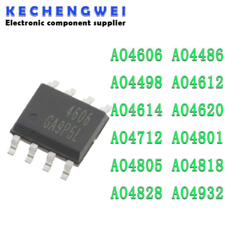 10PCS AO4606 SOP8 AO4606C SOP 4606A AO4486 AO4498 AO4612 AO4614 AO4620 AO4712 AO4801 AO4805 AO4818 A