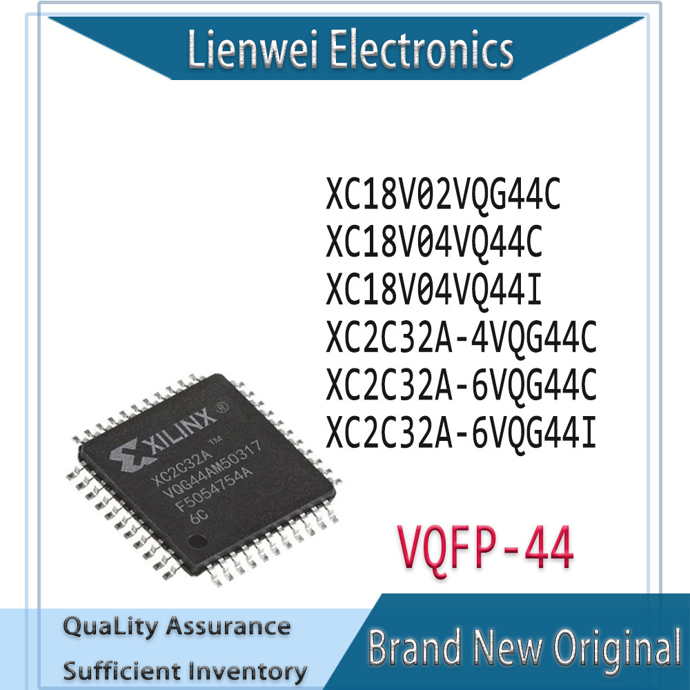 100% ใหม่เดิม XC18V02VQG44C XC18V04VQ44C XC18V04VQ44I XC2C32A-4VQG44C XC2C32A-6VQG44C XC2C32AX4C32AX