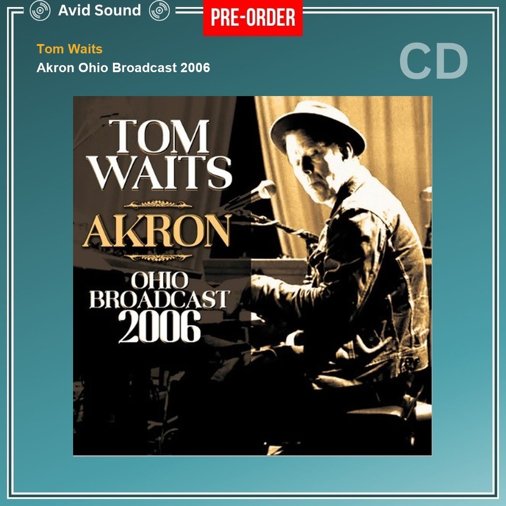 Pre-Order CD แผ่นซีดี Tom Waits Akron Ohio Broadcast 2006 ใหม่ ซีล Tom Waits CD
