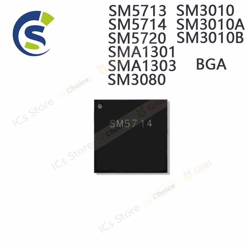 10PCS 100% ใหม่ SM5713 SM5714 SM5720 SMA1301 SMA1303 SM3080 SM3010 SM3010A SM3010B ชิปเซ็ต BGA