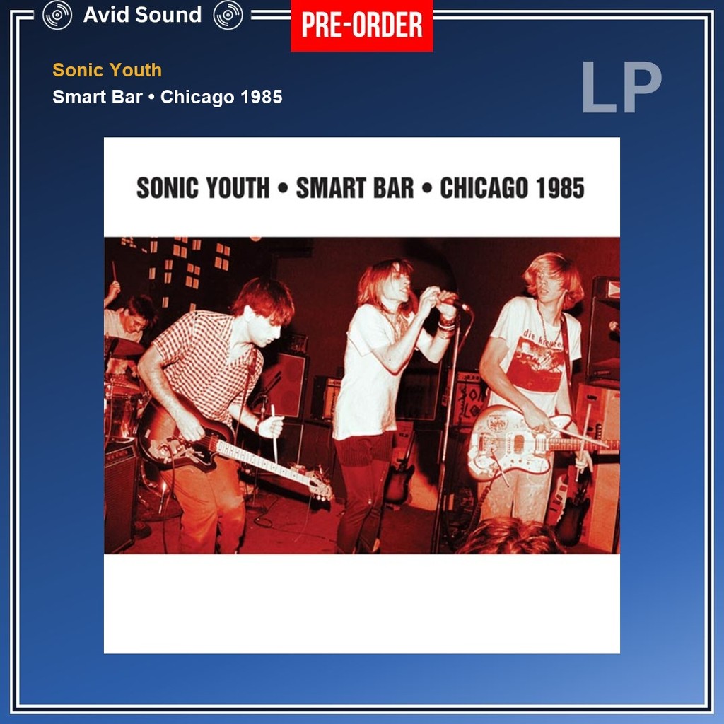Pre-Order แผ่นเสียง Sonic Youth Smart Bar • Chicago 1985 ใหม่ ซีล Sonic Youth Vinyl LP