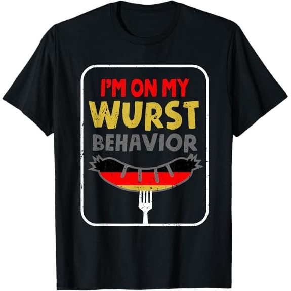 สุดฮิต! IM On My Wurst Beahavior Funny เสื้อยืด Tee ล่าสุด Fest Best Tee