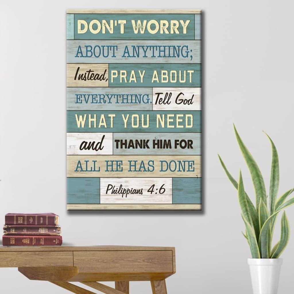 Philippians 4:6 Dont Worry เกี่ยวกับ Anything Canvas พิมพ์ Bible Verse Wall Art ผ้าใบเล็ง