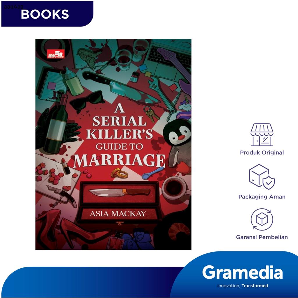Gramedia Cirebon - A SERIAL KILLER BUNCHS GUIDE TO MARRAGE
