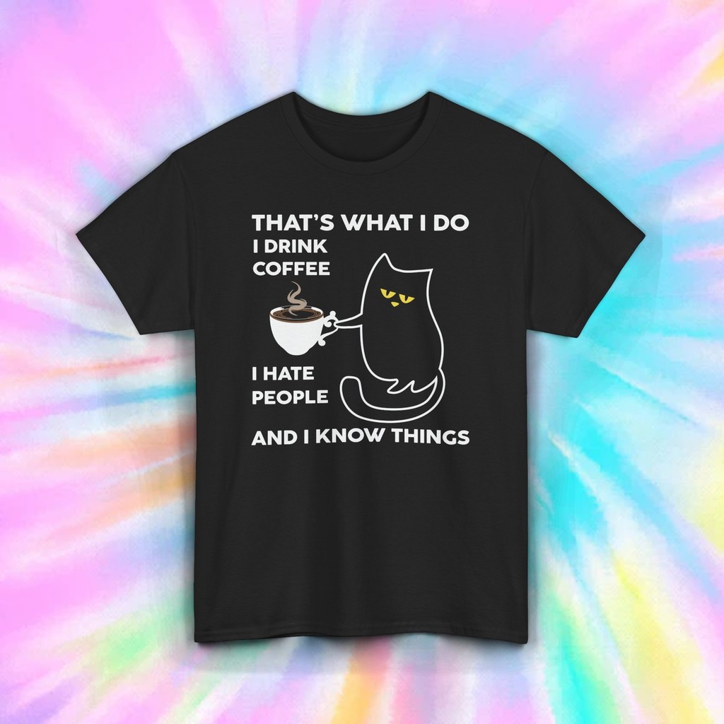 เสื้อยืด I Drink Coffee and Hate People | Funny Cat Tee 1 Cotton o-neck xs-3xl