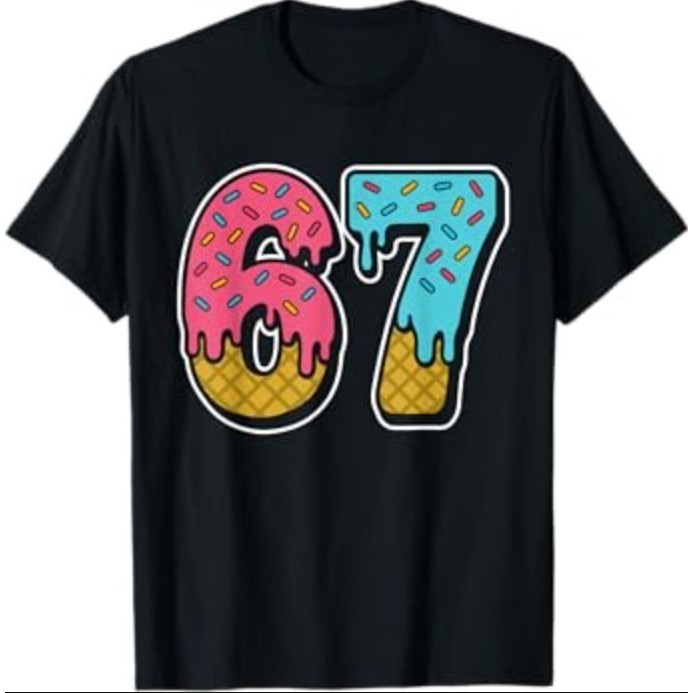 67 Ice Cream Drip Meme Funny Six Seven Gen Alpha Slang เสื้อยืด