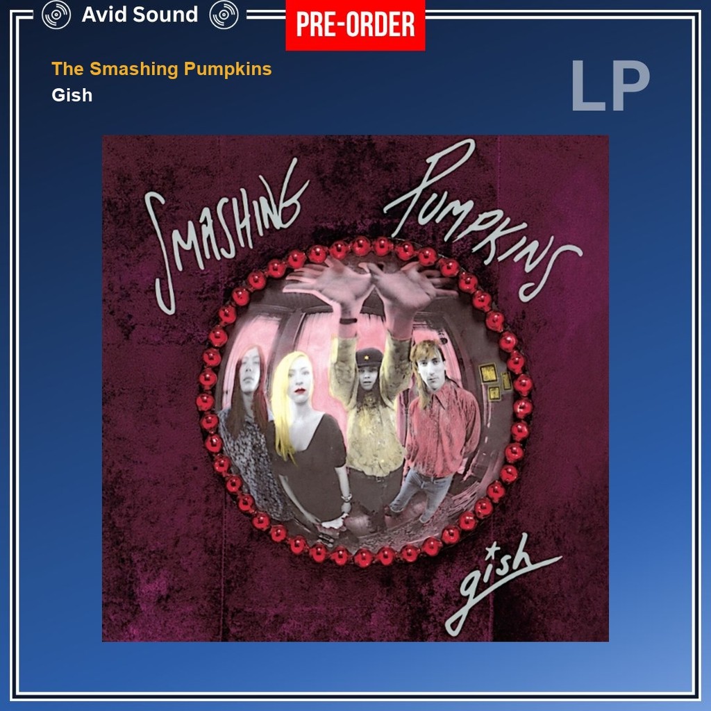 Pre-Order แผ่นเสียง The Smashing Pumpkins Gish ใหม่ ซีล The Smashing Pumpkins Vinyl LP