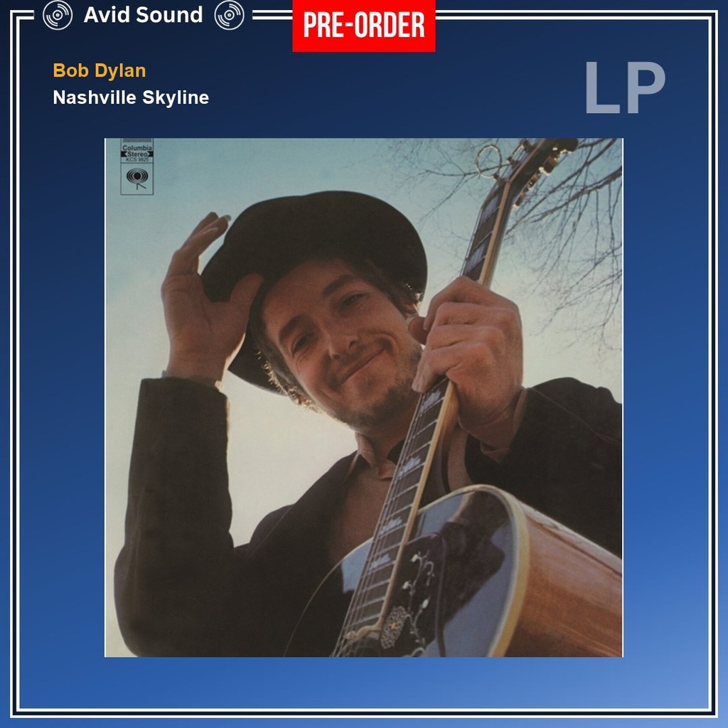 Pre-Order แผ่นเสียง Bob Dylan Nashville Skyline ใหม่ ซีล Bob Dylan Vinyl LP