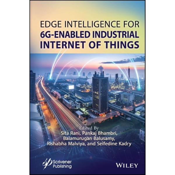 Chulabook|c321|หนังสือ|EDGE INTELLIGENCE FOR 6-G ENABLED INDUSTRIAL INTERNET OF THINGS (HC)