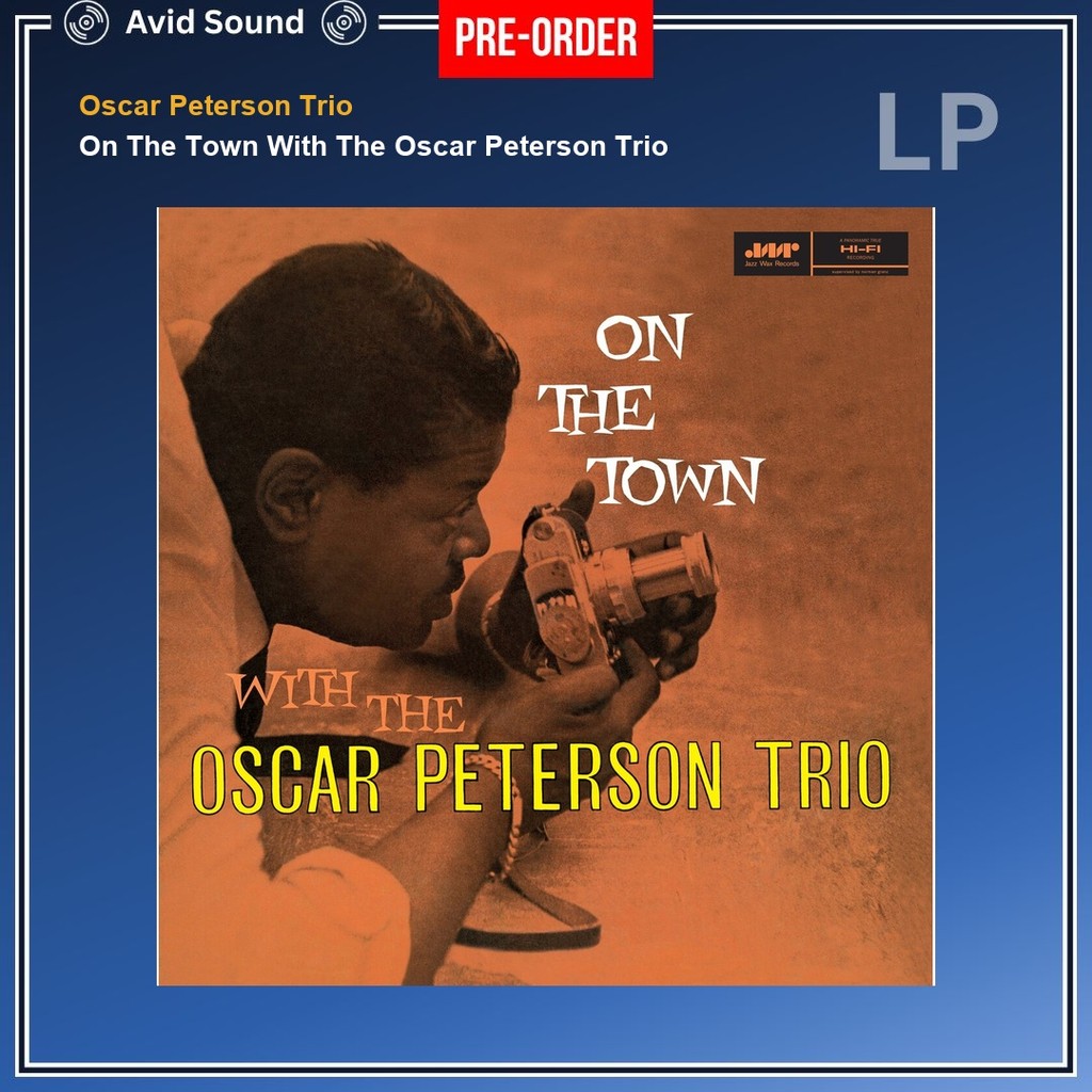 Pre-Order แผ่นเสียง Oscar Peterson Trio On The Town With The Oscar Peterson Trio ใหม่ ซีล Oscar Pete
