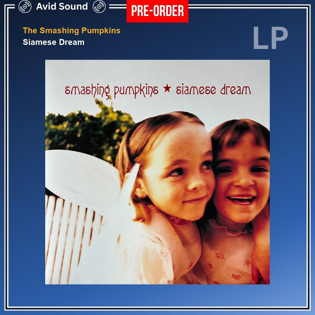 Pre-Order แผ่นเสียง The Smashing Pumpkins Siamese Dream ใหม่ ซีล The Smashing Pumpkins Vinyl LP