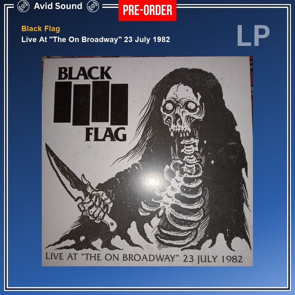 Pre-Order แผ่นเสียง Black Flag Live At "The On Broadway" 23 July 1982 ใหม่ ซีล Black Flag Vinyl LP