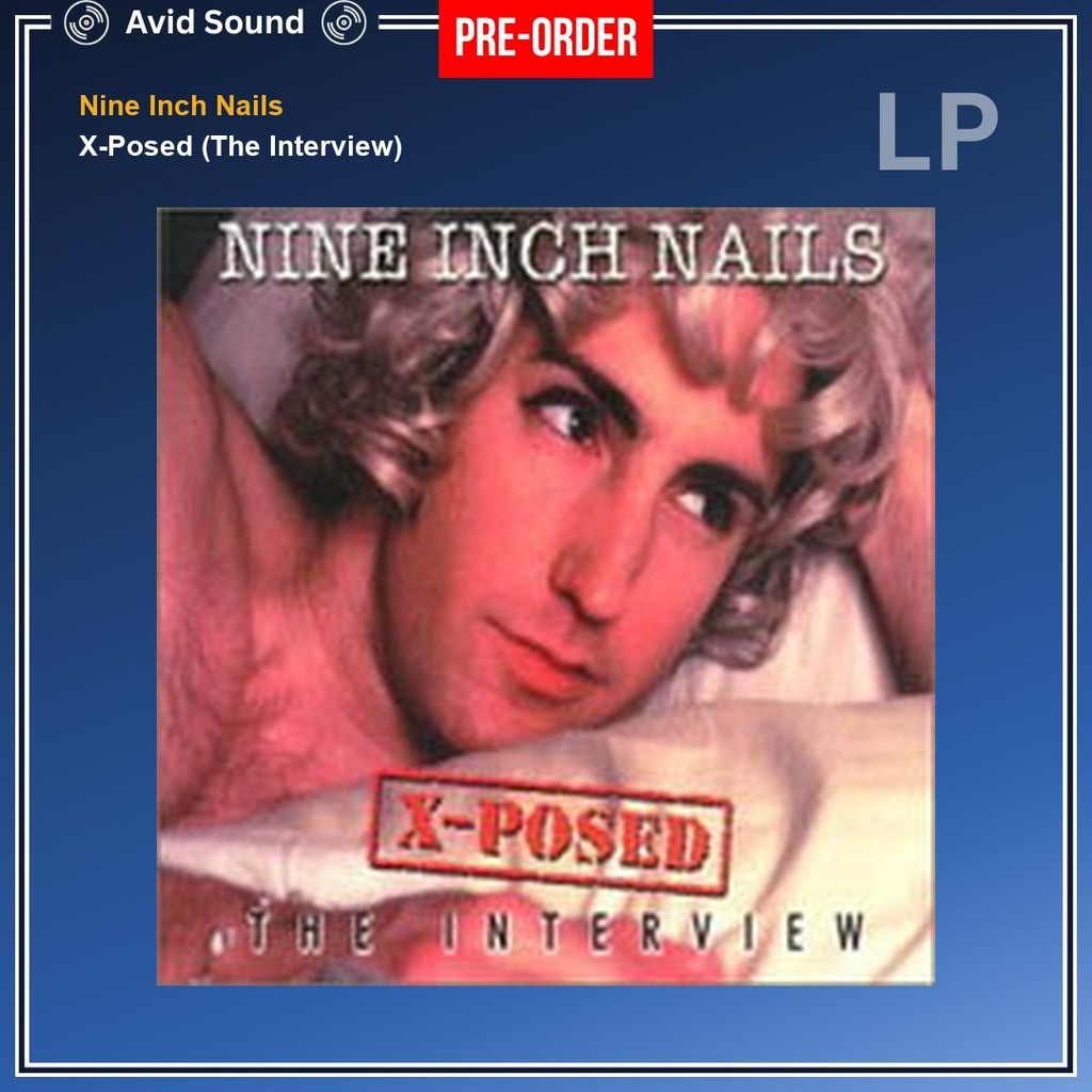 Pre-Order แผ่นเสียง Nine Inch Nails X-Posed (The Interview) ใหม่ ซีล Nine Inch Nails Vinyl LP