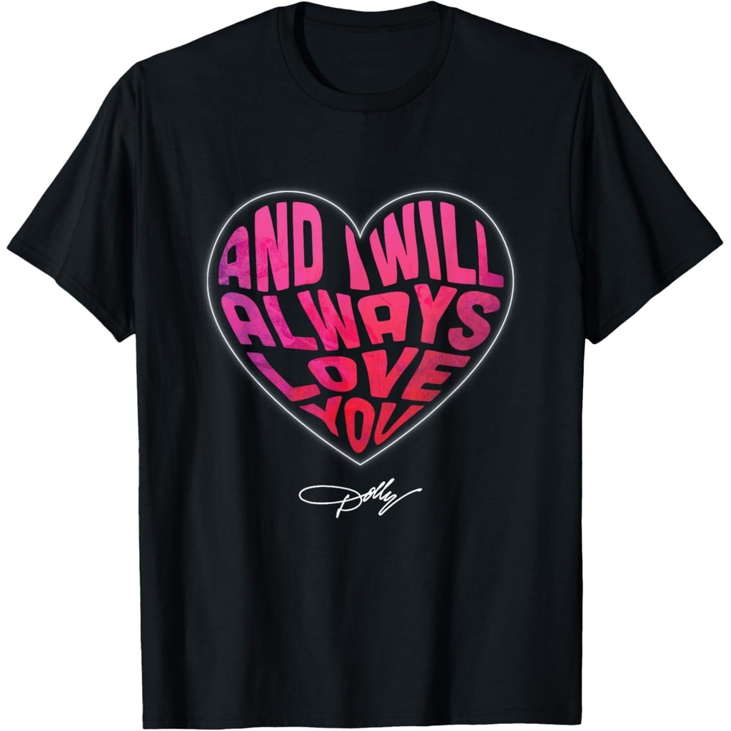 I Will Always Love You เสื้อยืด