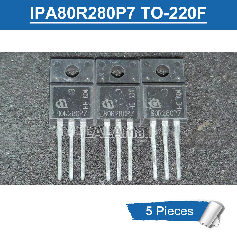 5pcs 80R280P7 TO-220F 80R280 P7 IPA80R280P7 TO220F 17A/800V MOSFET ทรานซิสเตอร์ใหม่เดิม