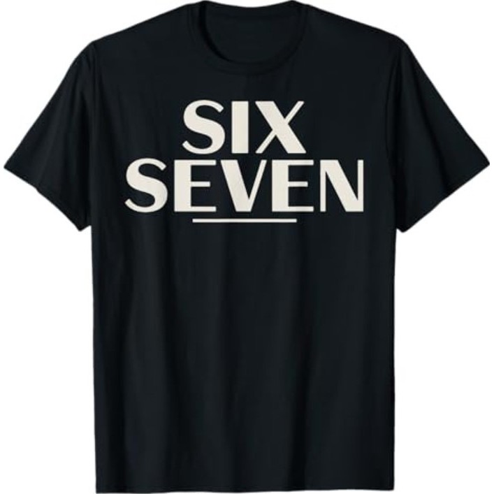 เสื้อยืด Six Seven 6 7 Meme