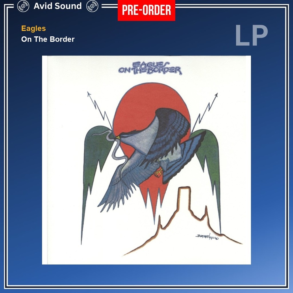 Pre-Order แผ่นเสียง Eagles On The Border ใหม่ ซีล Eagles Vinyl LP