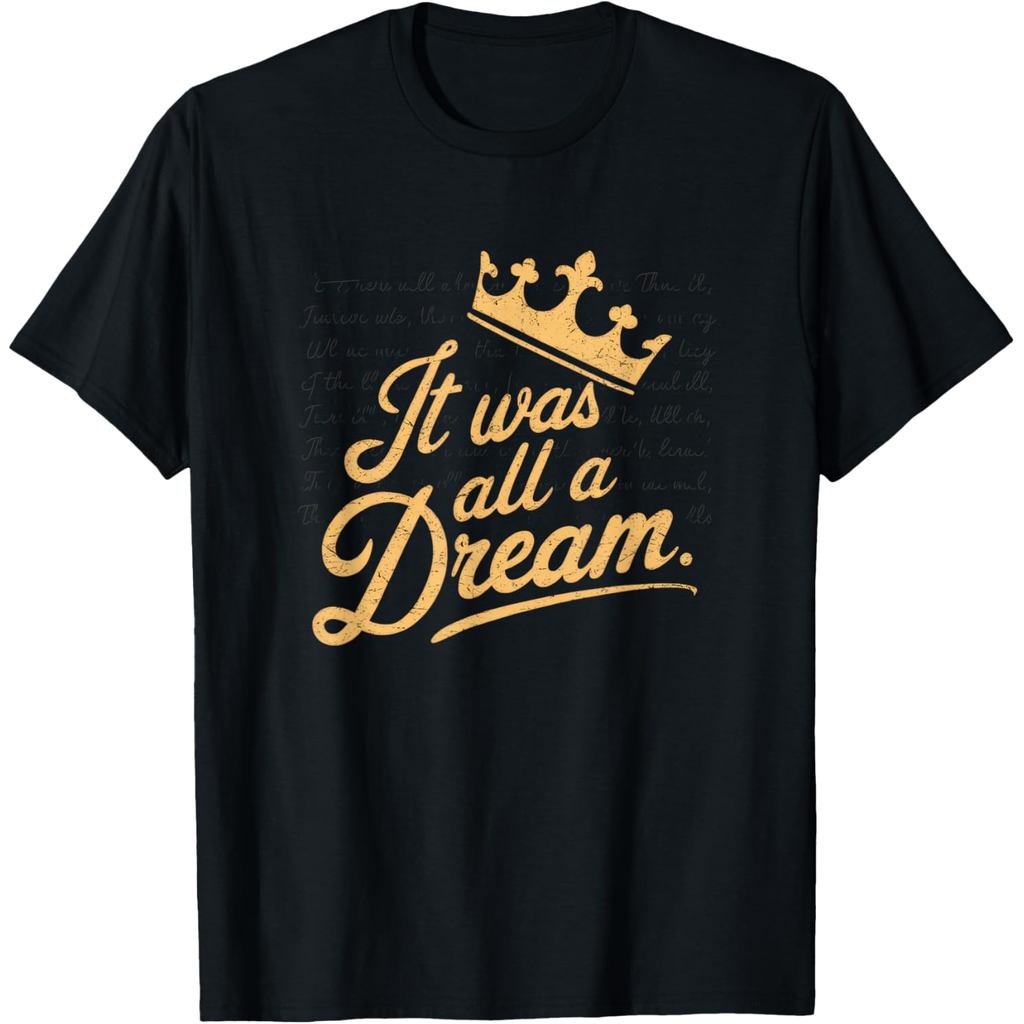 เสื้อยืดผ้าฝ้ายผู้ชาย It Was A Dream Tshirt ผู้ชายผู้หญิง Rap 1990s เพลง Hip Hop เสื้อยืดคุณภาพสูงผ้