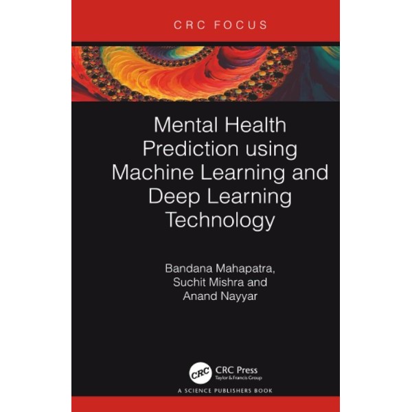 Chulabook|c321|หนังสือ|MENTAL HEALTH PREDICTION USING MACHINE LEARNING AND DEEP LEARNING TECHNOLOGY 