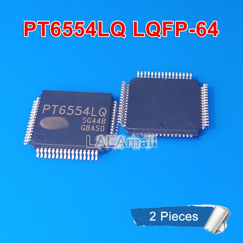 2pcs PT6554LQ PT6554 LQFP-64 PT 6554 LQ LQFP64 SMD LCD Driver IC ชิปใหม่เดิม