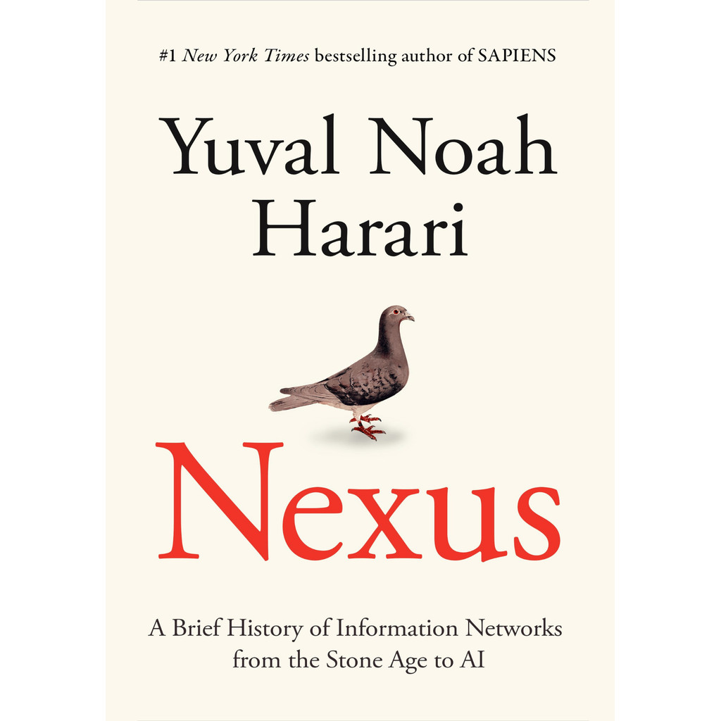 NEXUS: A BRIEF HISTORY OF INFORMATION NETWORKS FROM THE STONE AGE TO AI (9780593736814) c321 cuup