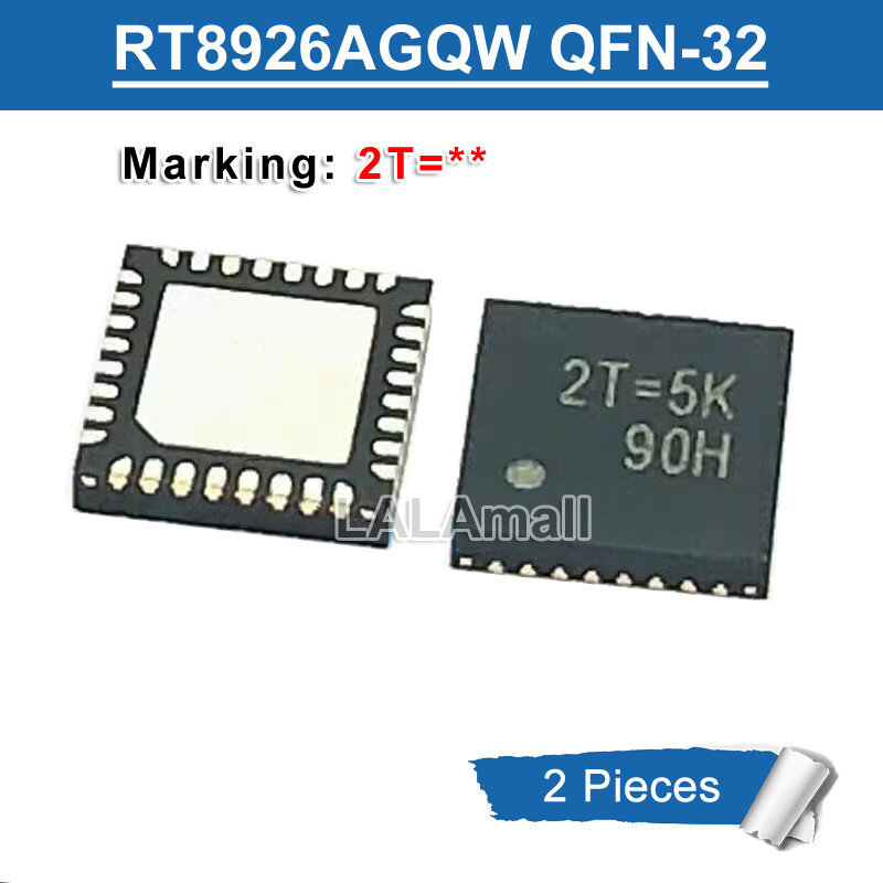 2 ชิ้น RT8926AGQW RT8926A QFN-32 เครื่องหมาย 2T = 2T = 2H 2T = 3C 2T = 4L 2T = 5K 2T = 6E WQFN-32 SM