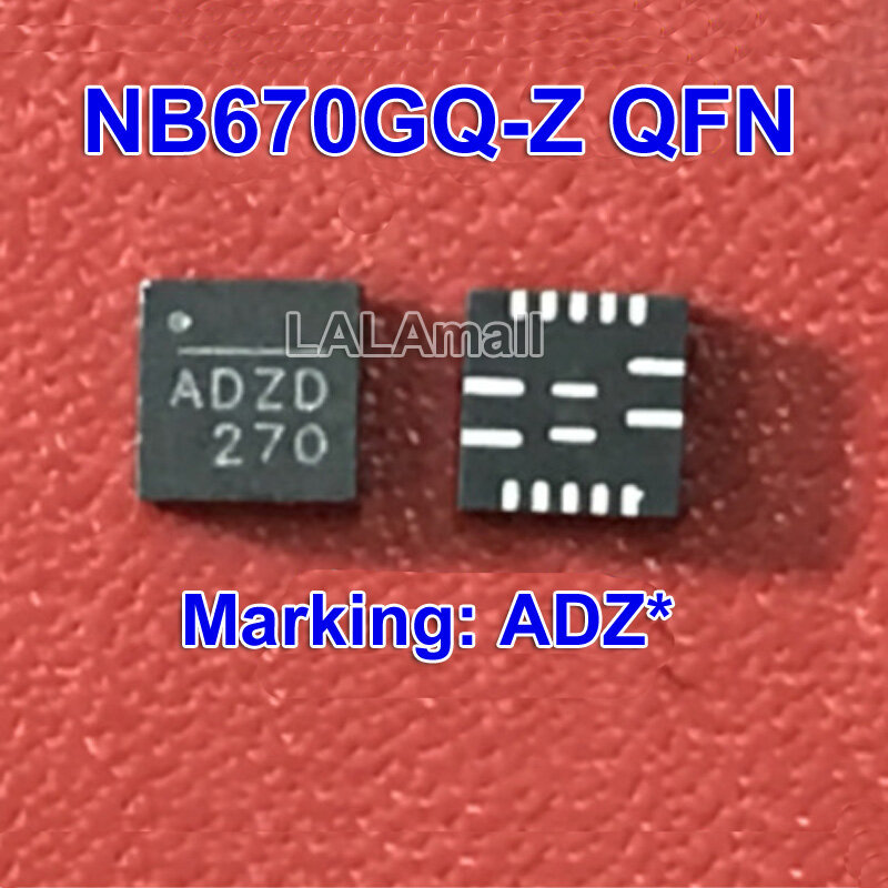 5 ชิ้น NB670GQ-Z QFN NB670GQ NB670 QFN-16 เครื่องหมาย ADZD ADZC ADZE ADZF ADDZ QFN16 ใหม่เดิม
