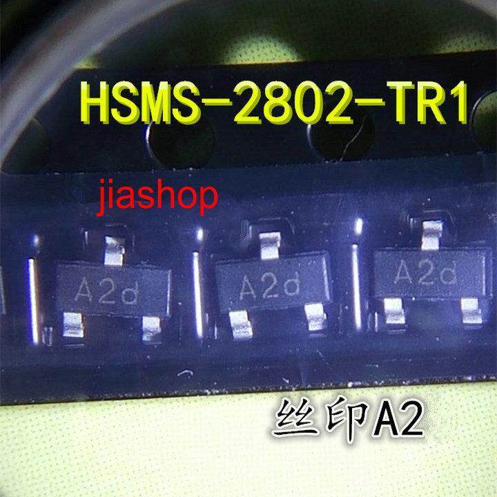 10 ชิ้น HSMS-2802 HSMS-2802-TR1 SOT23 ผ้าไหมสกรีน A2 HSMS-2802-TR1G
