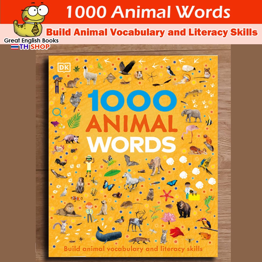 (ใช้โค้ดรับcoinคืน10%ได้) พร้อมส่ง ลิขสิทธิ์แท้ Original DK 1000 Animal Words Build Animal Vocabulary and Literacy