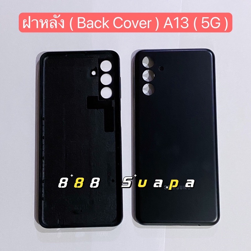 ฝาหลัง ( Back Cover ) Samsung  A13 ( 5G ) แถมปุ่มสวิตช์เพิ่มเสียงลดเสียง - รูปที่ 3