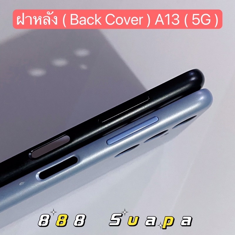 ฝาหลัง ( Back Cover ) Samsung  A13 ( 5G ) แถมปุ่มสวิตช์เพิ่มเสียงลดเสียง - รูปที่ 2