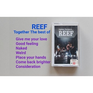 □มือ2 เทปเพลง REEF□อัลบั้ม Together the best of (ลิขสิทธิ์แท้) (แนว rock).