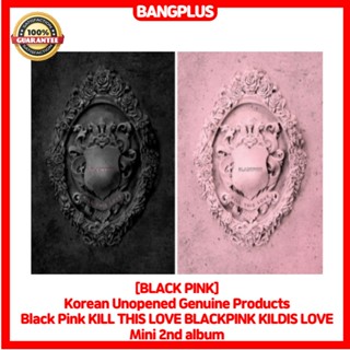 [Black Pink] ของแท้ ยังไม่เคยเปิด อัลบั้ม Black Pink KILL THIS LOVE BLACKPINK KILDIS LOVE Mini 2nd