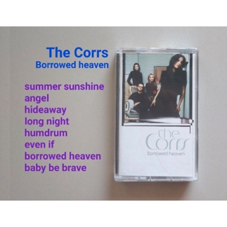 □มือ2 the corrs เทปเพลง □อัลบั้ม borrowed heaven (ลิขสิทธิ์แท้ทั้งหมด - แนว pop rock) .