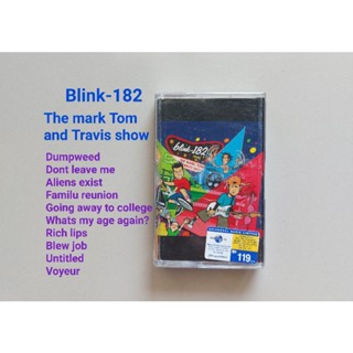 □มือ2 เทปเพลง blink182□อัลบั้ม The Mark Tom and Travis show (ลิขสิทธิ์แท้) (แนว rock,pop punk).