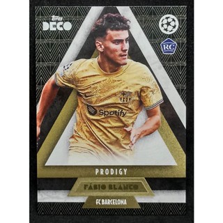 การ์ดนักฟุตบอล ฟุตบอล Topps Deco UCL 2022/2023 Prodigy FC Barcelona Fabio Blanco RC